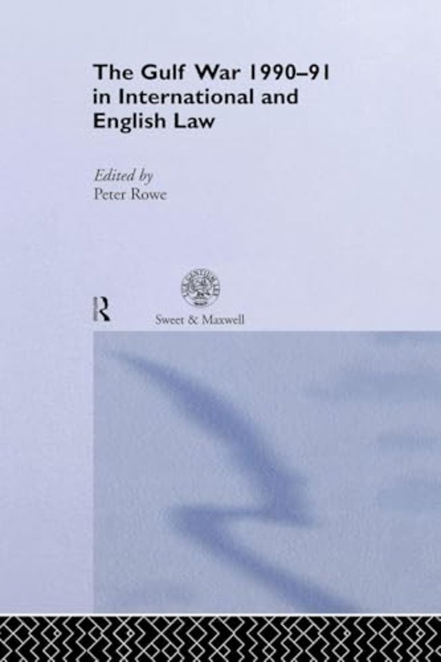 Gulf War 1990-91 in International and English Law