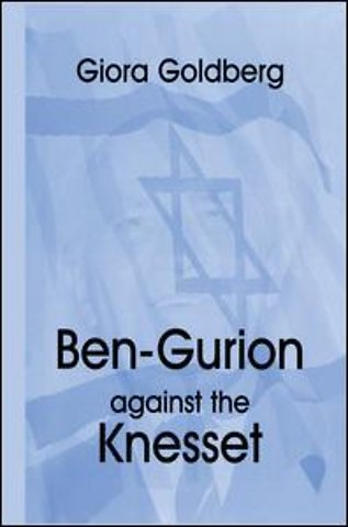 Ben-Gurion Against the Knesset