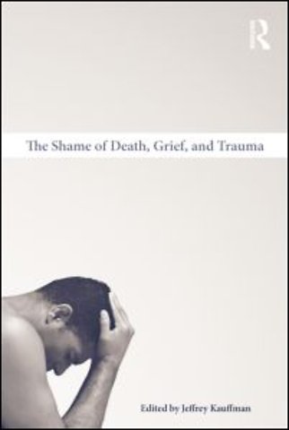 Shame of Death, Grief, and Trauma