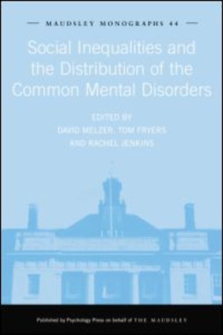 Social Inequalities and the Distribution of the Common Mental Disorders