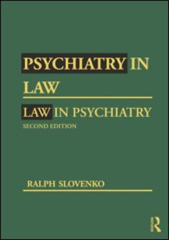 Psychiatry in Law / Law in Psychiatry, Second Edition