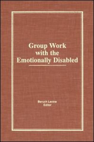 Group Work With the Emotionally Disabled