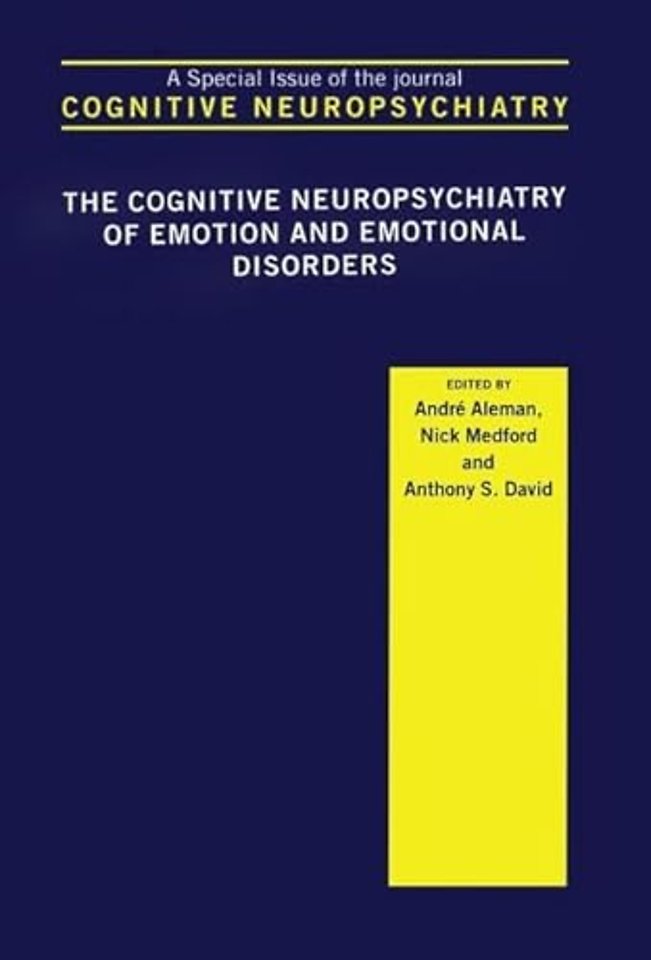 Cognitive Neuropsychiatry of Emotion and Emotional Disorders