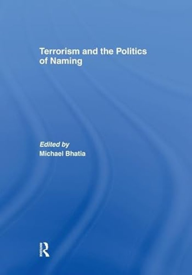 Terrorism and the Politics of Naming