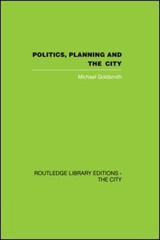 Politics, Planning and the City