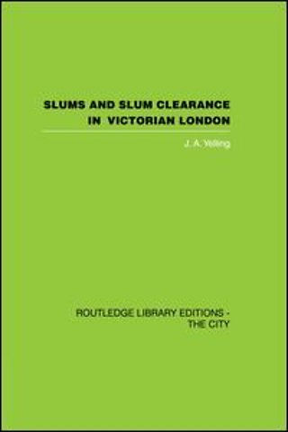 Slums and Slum Clearance in Victorian London