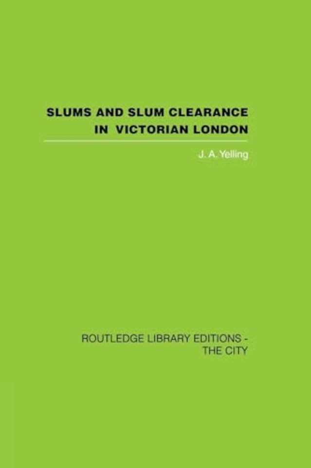 Slums and Slum Clearance in Victorian London