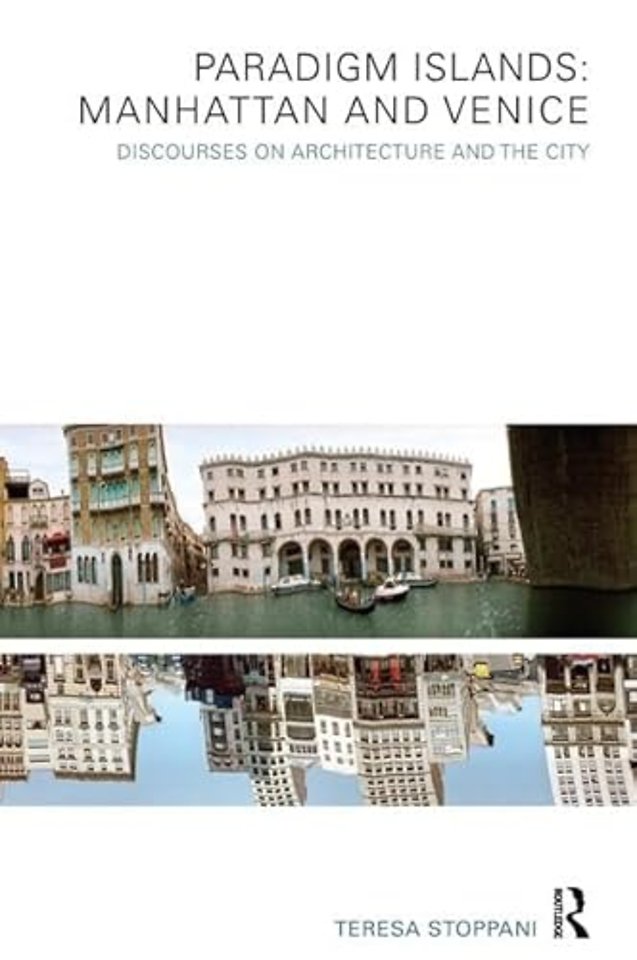 Paradigm Islands: Manhattan and Venice