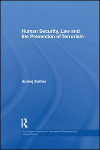Human Security, Law and the Prevention of Terrorism
