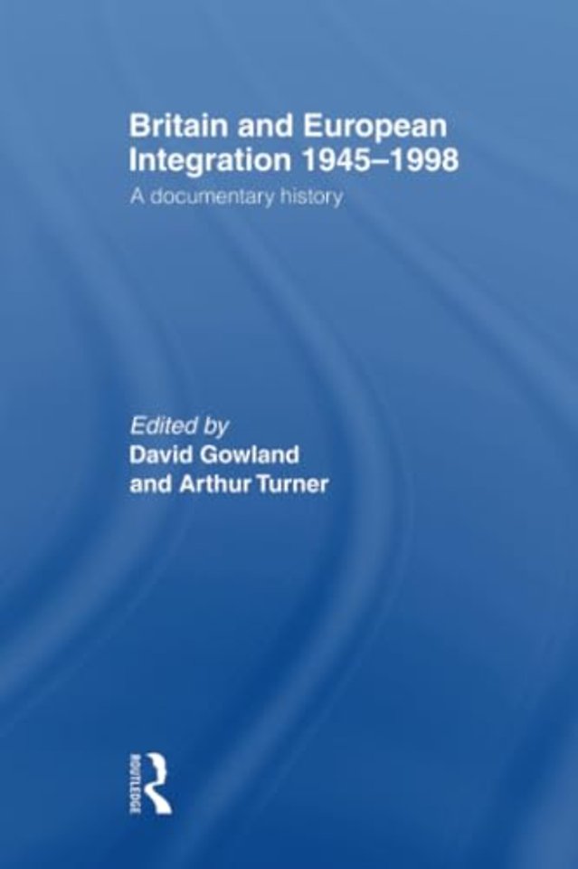 Britain and European Integration 1945-1998
