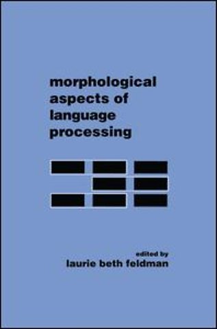 Morphological Aspects of Language Processing