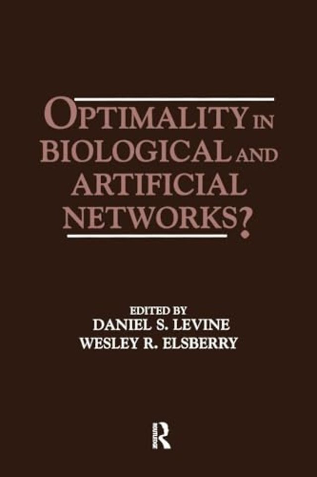 Optimality in Biological and Artificial Networks?