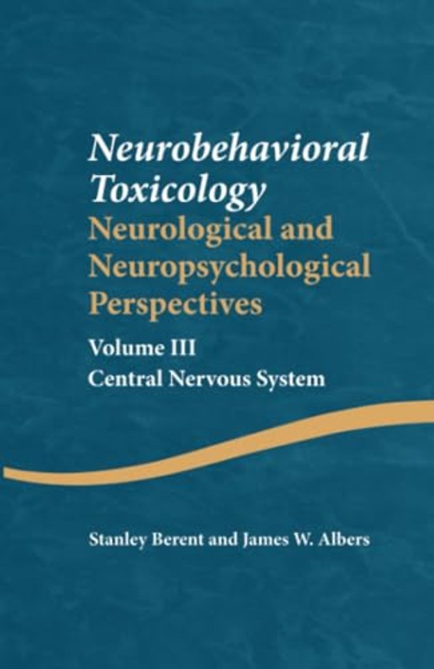 Neurobehavioral Toxicology: Neurological and Neuropsychological Perspectives, Volume III