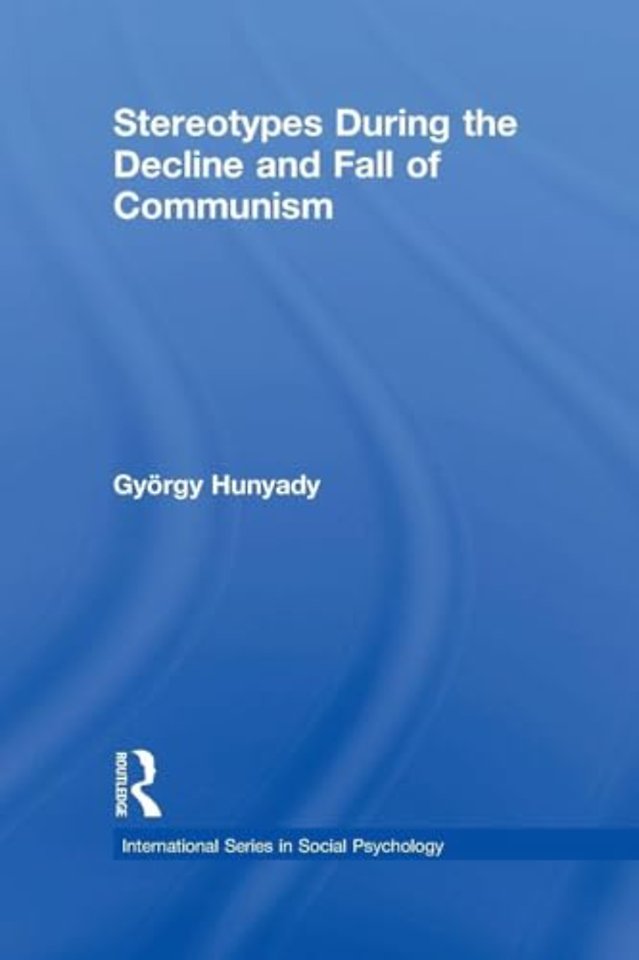 Stereotypes During the Decline and Fall of Communism