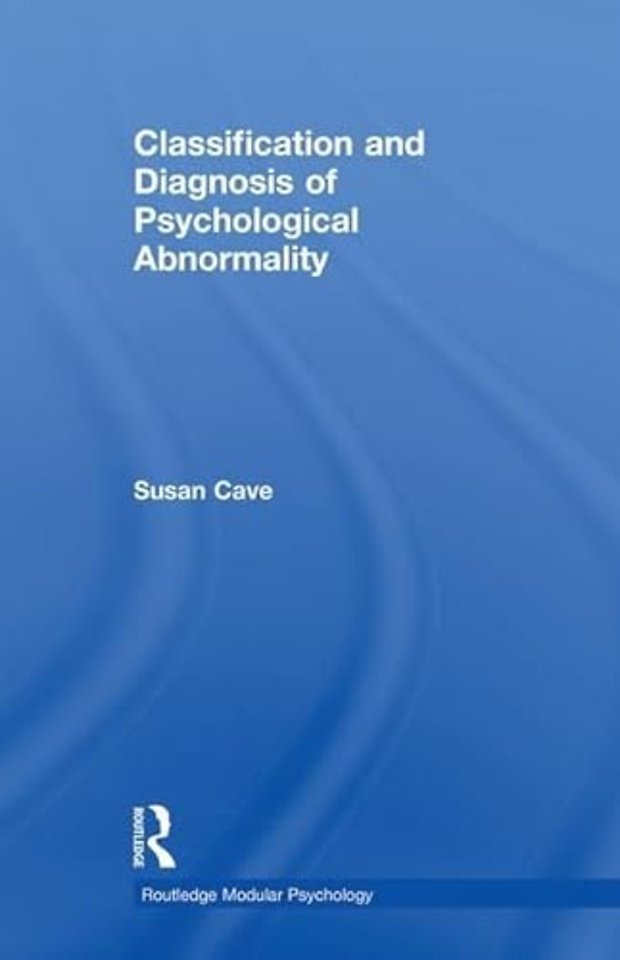 Classification and Diagnosis of Psychological Abnormality
