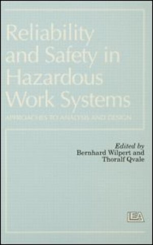Reliability and Safety In Hazardous Work Systems