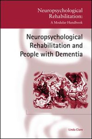 Neuropsychological Rehabilitation and People with Dementia