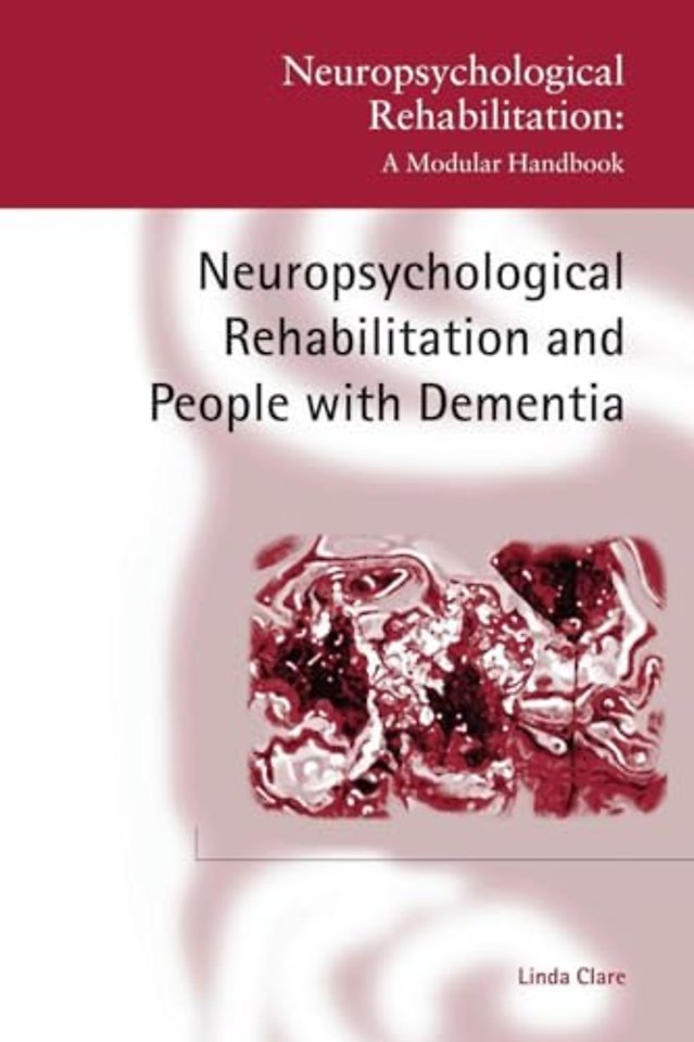 Neuropsychological Rehabilitation and People with Dementia