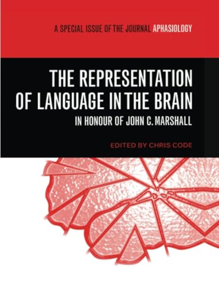 Representation of Language in the Brain: In Honour of John C. Marshall