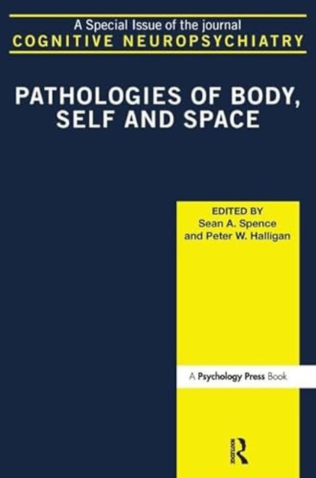 Pathologies of Body, Self and Space