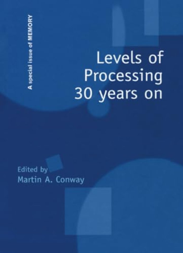 Levels of Processing 30 Years On