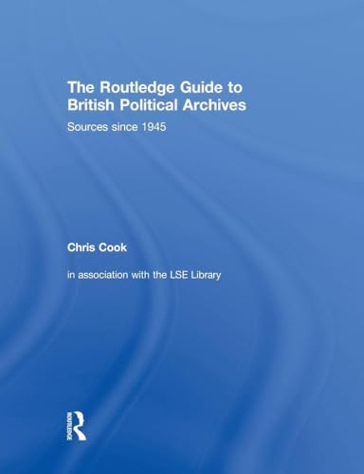 Routledge Guide to British Political Archives