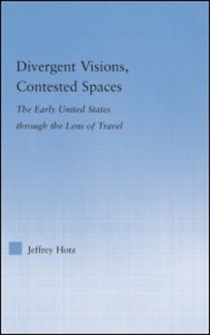 Divergent Visions, Contested Spaces