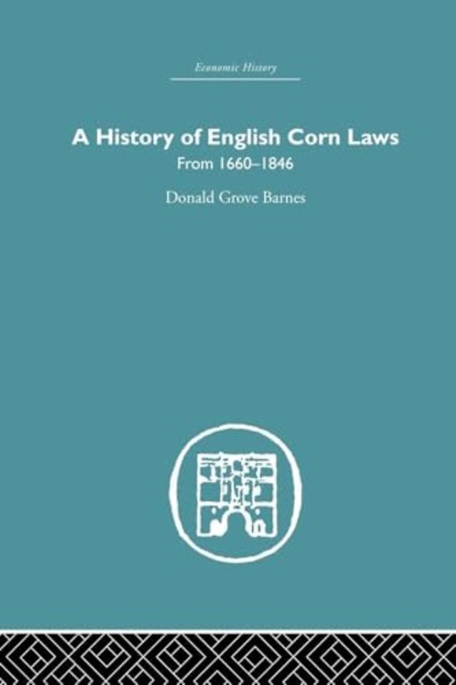 History of English Corn Laws, A