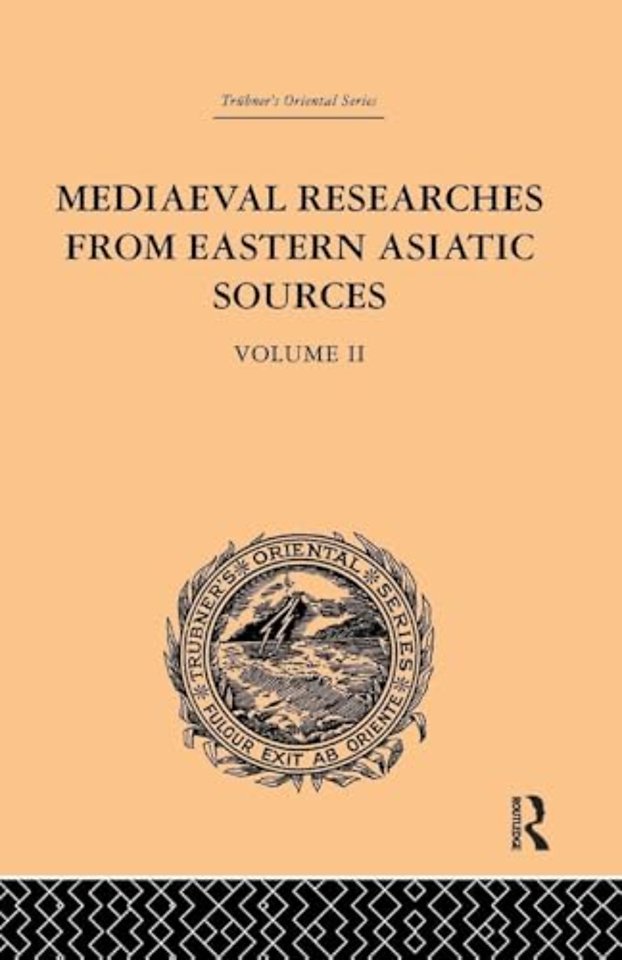 Mediaeval Researches from Eastern Asiatic Sources