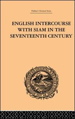 English Intercourse with Siam in the Seventeenth Century