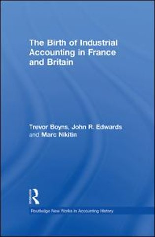 Birth of Industrial Accounting in France and Britain