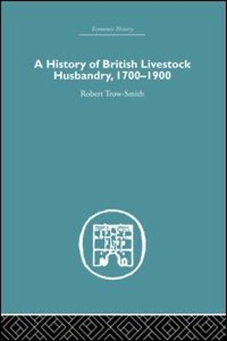 History of British Livestock Husbandry, 1700-1900