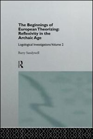 Beginnings of European Theorizing: Reflexivity in the Archaic Age