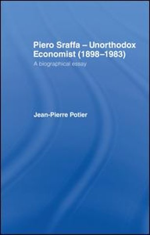 Piero Sraffa, Unorthodox Economist (1898-1983)