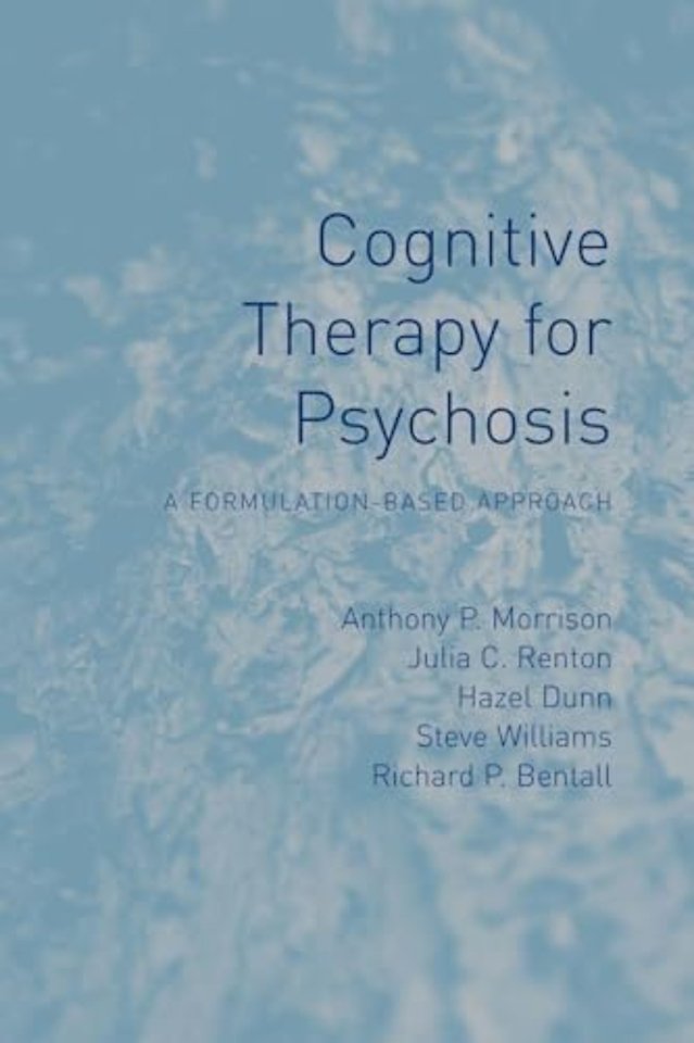 Cognitive Therapy for Psychosis