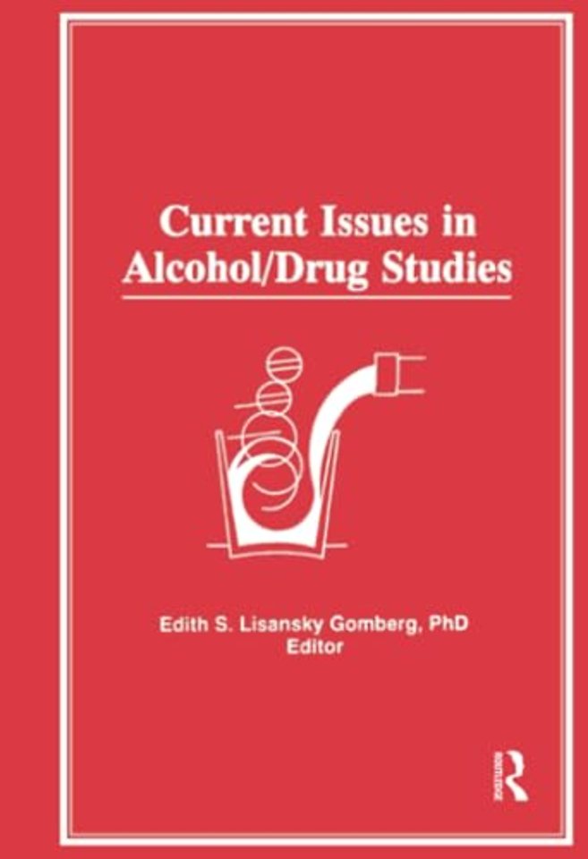 Current Issues in Alcohol/Drug Studies