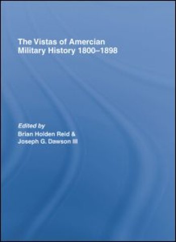 Vistas of American Military History 1800-1898