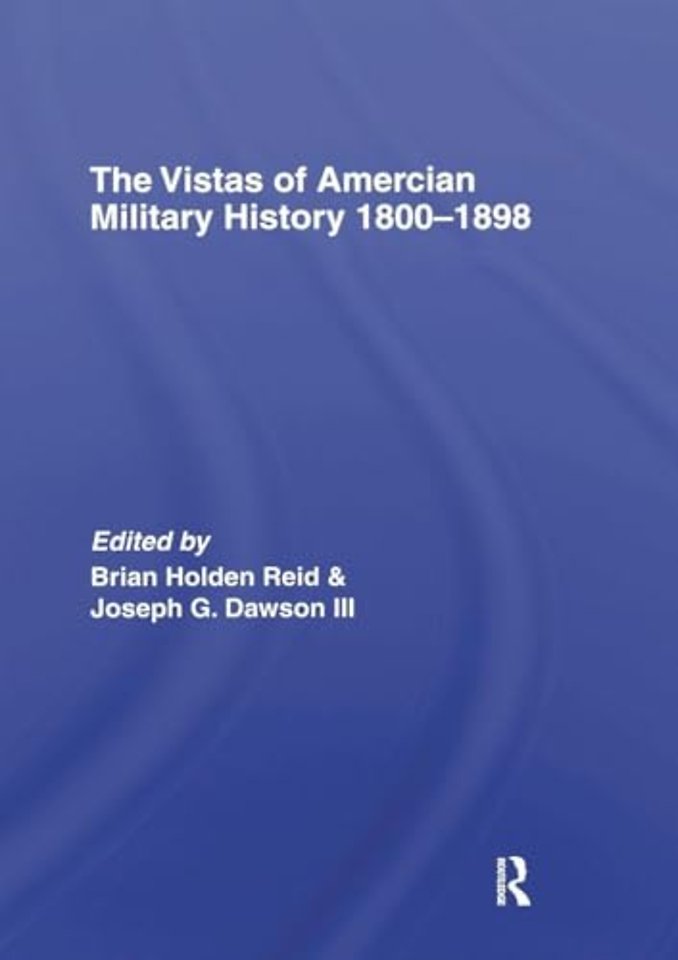 Vistas of American Military History 1800-1898