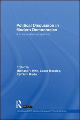 Political Discussion in Modern Democracies