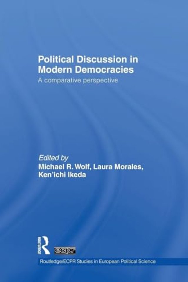 Political Discussion in Modern Democracies
