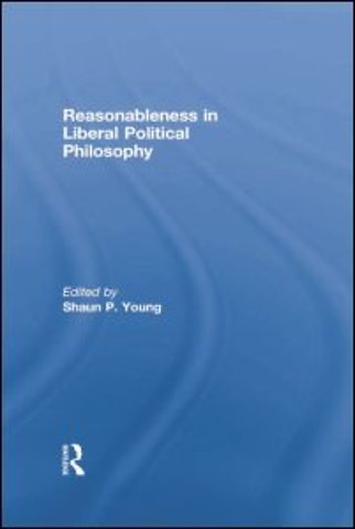 Reasonableness in Liberal Political Philosophy