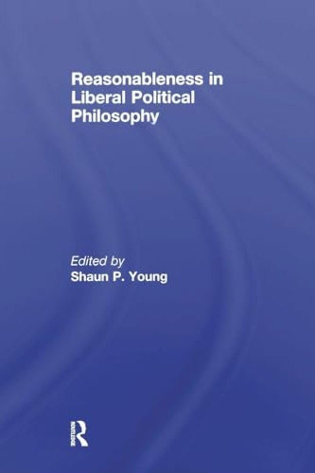 Reasonableness in Liberal Political Philosophy
