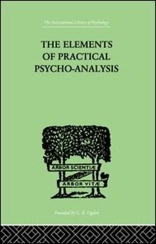 Elements Of Practical Psycho-Analysis