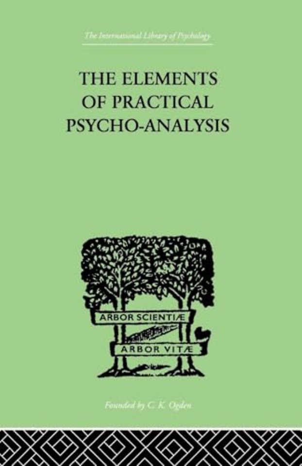 Elements Of Practical Psycho-Analysis