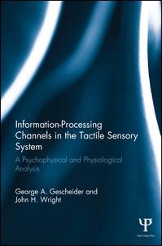 Information-Processing Channels in the Tactile Sensory System