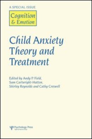 Child Anxiety Theory and Treatment