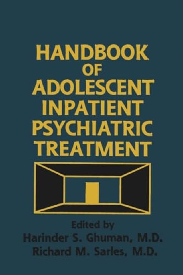 Handbook Of Adolescent Inpatient Psychiatric Treatment