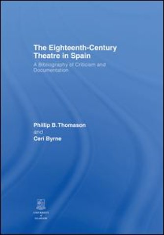 Eighteenth-Century Theatre in Spain