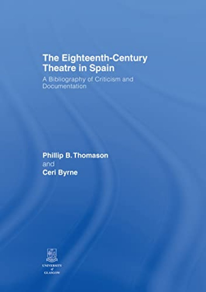 Eighteenth-Century Theatre in Spain