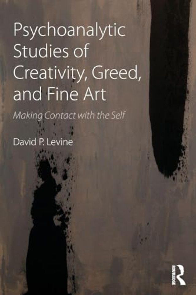 Psychoanalytic Studies of Creativity, Greed, and Fine Art